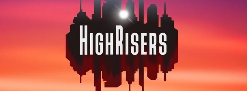 Survival-crafting RPG Highrisers now available on Steam