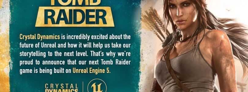 Crystal Dynamics unveils the development of the next Tomb Raider game based on Unreal Engine 5