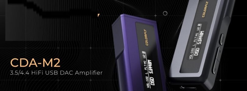 COLORFLY unveils CDA-M2 Hi-Fi USB DAC and Amplifier