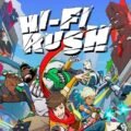 Rhythm-Action Game, Hi-Fi RUSH Debuts on PlayStation 5 on March 19